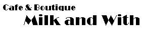 ミルク＆ウィズ